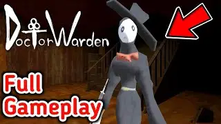 Doctor Warden full gameplay v1.0