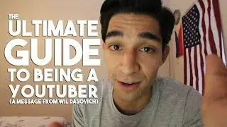 The Ultimate Guide To Becoming A YouTuber