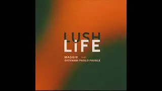 Maggie - Lush Life (feat Giovanni Paolo Favale)