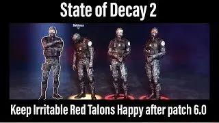 State of Decay 2 - Keep Irritable Red Talons Happy after patch 6.0