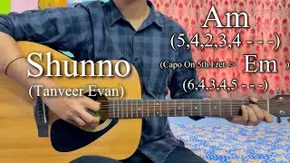 Shunno | Tanveer Evan | Easy Guitar Chords Lesson+Cover, Strumming Pattern, Progressions...