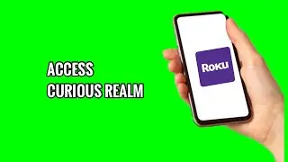 Как получить доступ к Curious Realm на ROKU TV