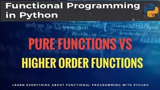 pyFunc 4 | Pure functions vs High order functions | 