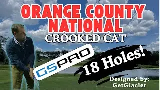 GSPro V3 Orange County National Golf Course - Crooked Cat l Host of the PGA Show Demo Day