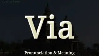 Via: Pronunciation and Meaning (Christian Girl Name)