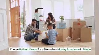 Expert Moving Guide For Toledo Residents Tips And Checklist By Holland Movers