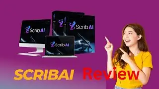 ScribAI Review - Real World&rsquo;s First App $3,000 Bonus!