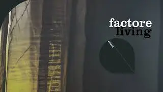 FACTORe - Living