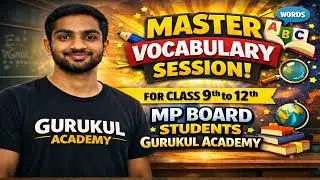 🔴CLASS 06---- Vocabulary  Session | Important Words for Class 9&ndash;12 | MP Board | Gurukul Academy