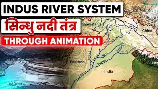 Indus River System सिन्धु नदी तंत्र  Indian River System Through Animation | Career Success