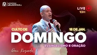 Culto de Evangelismo e Ora&ccedil;&atilde;o -  Davi Rezende |  18/01/2026