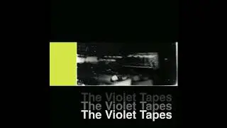 The Violet Tapes - Fire (Single Mix)
