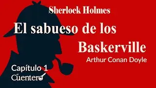 AUDIOLIBRO El sabueso de los Baskerville de Arthur Conan Doyle Cap&iacute;tulo 1