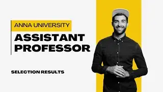 Anna University Assistant Professor Selection Results @maheshiesacademy