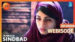 Janbaaz Sindbad - Webisode - Episode 4 - Harsh Rajput, Malika Singh, Esha Chawla - Zee TV