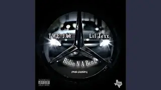 Ridin N A Benz (feat. Lil Texx)