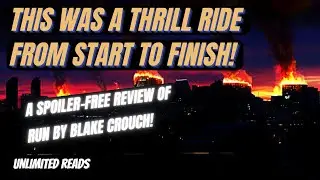 SPOILER-FREE book review: Run by Blake Crouch is a thrill ride from start to finish!