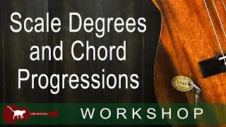 Scale Degrees and Chord Progressions