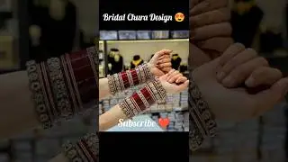 New Bridal Chura Design 🥰❤️||Bride Bangles#shorts#fashion#viral#trend