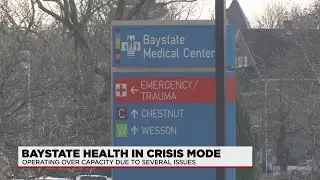 Baystate Health in crisis mode, operating over capacity due to several issues