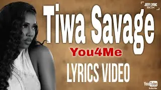 Tiwa Savage - You4Me (Lyrics Video)