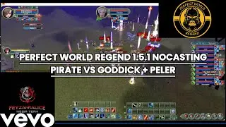[ PW REGEND ] WAR PIRATE VS GOD★DICK + PELER PERFECT WORLD REGEND 1.5.1 NOCASTING