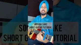 Soch Na Sake | Arijit Singh | Akshay Kumar | Guitar tutorial by Sanmeet Bagga