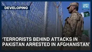 Afghan Govt Arrested Perpetrators Of Terrorism In Pakistan: Interim Foreign Minister | Developing