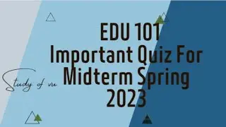 EDU 101Most Important Quiz For Midterm || Solved Quiz Spring 2023
