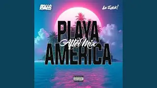 Playa America (feat. Le Juarez) (After Mix)