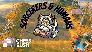 6 Sorcerers 4 Humans (Sorcerer's Staff + Dragon Flag on Zeus) - Chess Rush Season 13