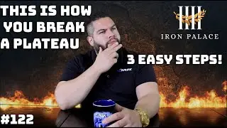 3 Easy Steps To Break A Muscle Building Plateau! | Iron Palace #122 |
