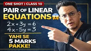 PAIR OF LINEAR EQUATIONS IN TWO VARIABLES CLASS-10TH ONE SHOT TARGET 80/80 BOARD EXAM