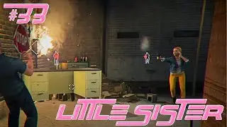 Watch Dogs Pt.33 - Little Sister
