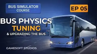 Bus Simulator Game in Unity (Android) &ndash; Full Course | Smooth Bus Physics & Realistic Handling