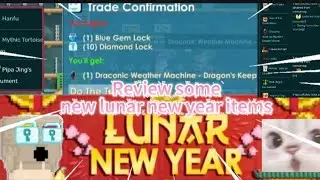 Review some new Lunar New Year items || Draconic weather,Pipa Jing,Mystic tortoise charm|| Growtopia