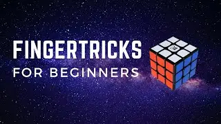 Fingertricks every cuber should know