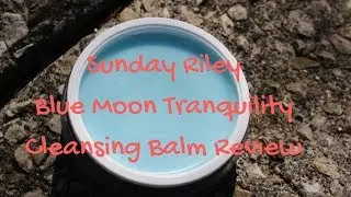 SKINCARE: Sunday Riley Tranquility Cleansing Balm Review