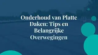 Onderhoud van Platte Daken