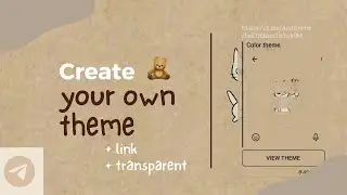 How To Create A Telegram Theme 💭