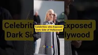 Celebrities who Exposed Dark side of Hollywood #fashion #celebrity #shorts