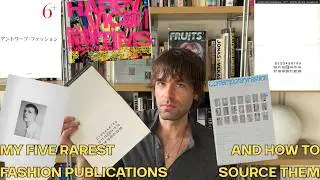 My 5 Rarest Fashion Publications & How to Source Them