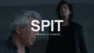 spit (armand & daniel) ⎸ interview with the vampire