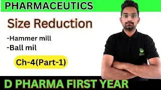 Size Reduction || Pharmaceutics || Ch-4(part-1) || Dpharm 1st year @katariapharmacy
