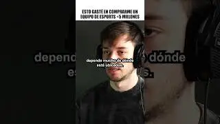 ESTO GAST&Eacute; EN COMPRARME UN EQUIPO DE ESPORTS +5 MILLONES