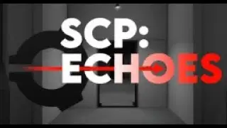 SCP:Echoes Update!