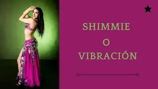 Movimientos de Belly Dance: Shimmie o Vibración