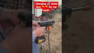 #Charging 💦 water gun 🔫 for  car 🚗 wash #shorts #youtube shorts#