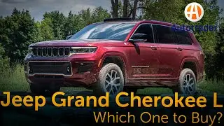 2022 Jeep Grand Cherokee L - Which One to Buy?