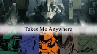 【ACMAD】Takes Me Anywhere【アーマードコア】